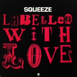 Squeeze : Labelled With Love