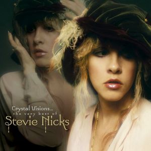 Album Stevie Nicks - Crystal Visions – The Very Best of Stevie Nicks