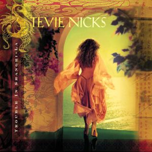 Album Stevie Nicks - Trouble in Shangri-La
