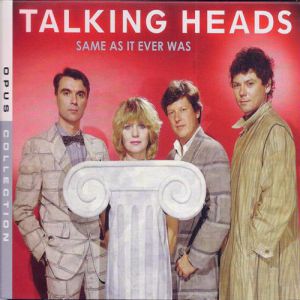 Talking Heads : Same as It Ever Was