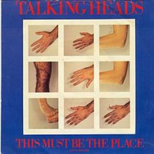 Talking Heads This Must Be the Place (Naive Melody), 1983