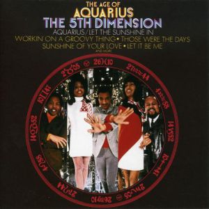 The 5th Dimension The Age of Aquarius, 1969