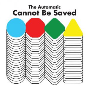 Album The Automatic - Cannot Be Saved