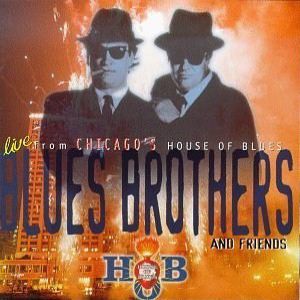 Blues Brothers and Friends: Live from Chicago's House of Blues - album