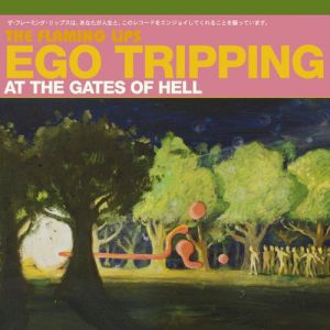 Album Flaming Lips - Ego Tripping at the Gates of Hell