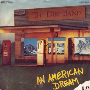 Album The Nitty Gritty Dirt Band - An American Dream