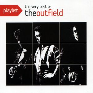 The Outfield : Playlist: The Very Best of The Outfield
