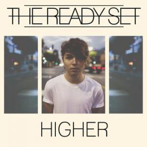 Album The Ready Set - Higher