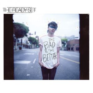 The Bad & The Better - album