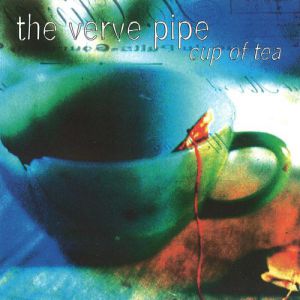 Album The Verve Pipe - Cup of Tea"