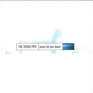 Album The Verve Pipe - Never Let You Down