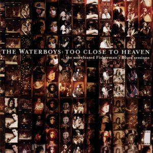 The Waterboys Too Close to Heaven, 2001