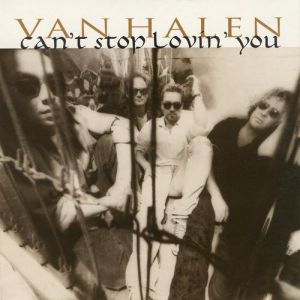 Van Halen Can't Stop Lovin' You, 1995