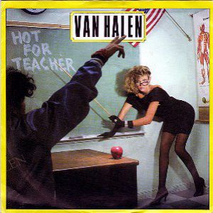 Van Halen Hot for Teacher, 1984