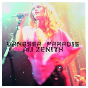 Album Au Zénith - Vanessa Paradis