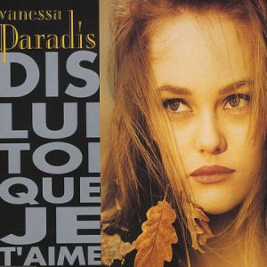 Album Vanessa Paradis - Dis-lui toi que je t
