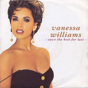 Vanessa Williams Save the Best for Last, 1992