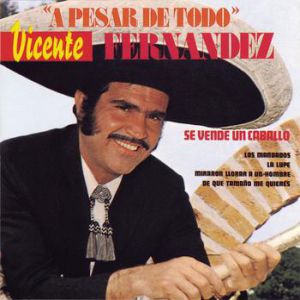 Album Vicente Fernández - A Pesar De Todo
