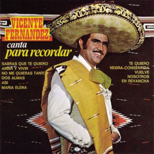 Album Vicente Fernández - Canta Para Recordar