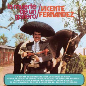 Album Vicente Fernández - La Muerte De Un Gallero