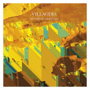 Villagers Nothing Arrived, 2012