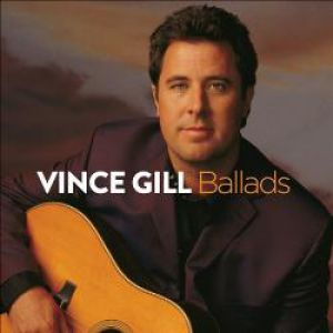 Album Vince Gill - Ballads