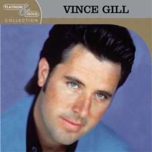 Album Vince Gill - Platinum & Gold Collection