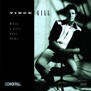 Vince Gill When I Call Your Name, 1989