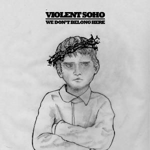 Violent Soho We Don't Belong Here, 2015