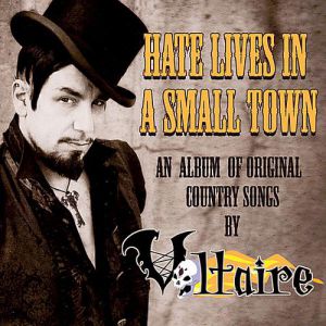 Album Hate Lives in a Small Town - Voltaire