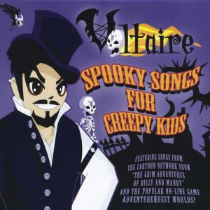 Voltaire Spooky Songs for Creepy Kids, 2010