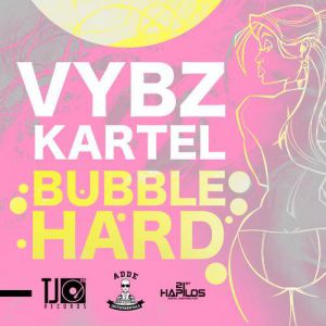 Vybz Kartel : Bubble Hard