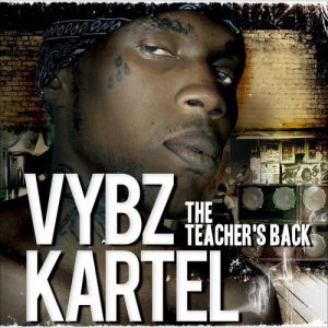 Vybz Kartel The Teacher's Back, 2008