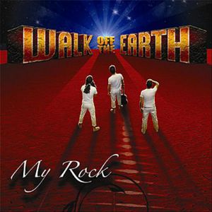 Album Walk Off the Earth - My Rock