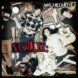 Album Walk Off the Earth - Vol.2