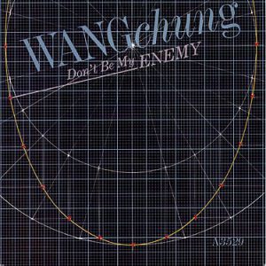 Album Don't Be My Enemy - Wang Chung
