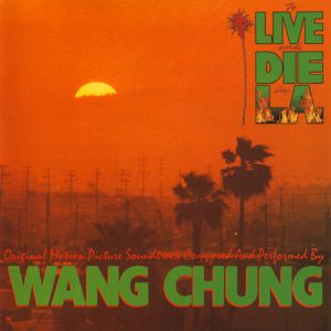 Album To Live and Die in L.A. - Wang Chung