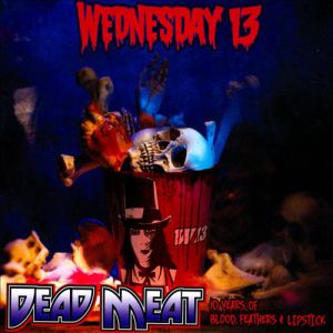 Dead Meat: 10 Years of Blood, Feathers & Lipstick - album