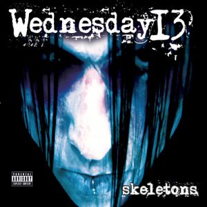 Album Wednesday 13 - Skeletons