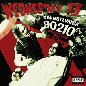 Album Transylvania 90210: Songs of Death, Dying, and the Dead - Wednesday 13