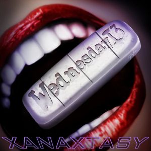 Wednesday 13 Xanaxtasy, 2010