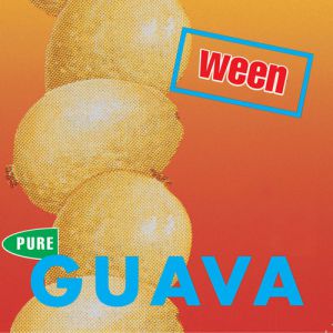 Album Ween - Pure Guava