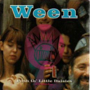 Ween Push th' Little Daisies, 1992
