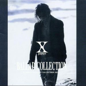 X Japan : Ballad Collection