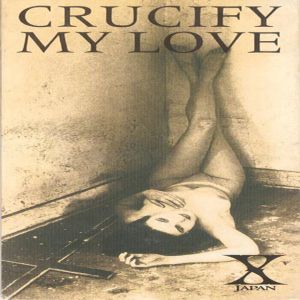 Album X Japan - Crucify My Love