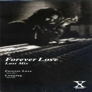 Album Forever Love (Last Mix) - X Japan