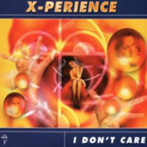 Album I Don’t Care - X-Perience