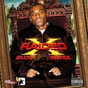 Album X-Raided - Bloc Bizniz