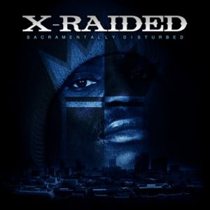 Album X-Raided - Sacramentally Disturbed