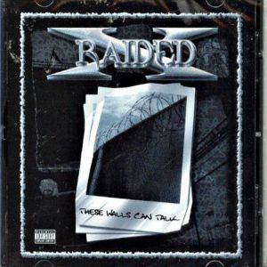 Album X-Raided - These Walls Can Talk